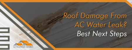 Roof Damage From AC Water Leak? Best Next Steps