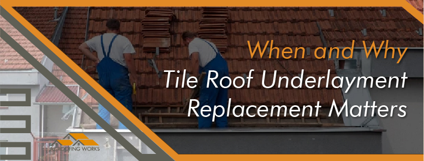 tile roof underlayment replacement