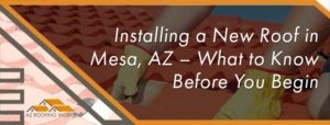 installing a new roof in mesa